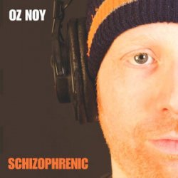 Oz Noy – Schizophrenic (2009)