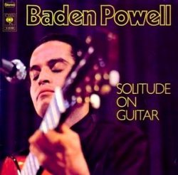 Baden Powell - Solitude on Guitar (1971)