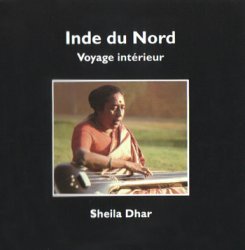 Sheila Dhar - Inde Du Nord: Voyage Int&#233;rieur (1992) 2CDs