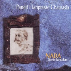 Hariprasad Chaurasia - Nada (Live in Jerusalem) (1996)