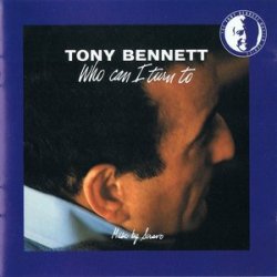 Tony Bennett - Who Can I Turn To (1964/1995)