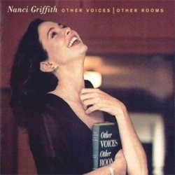 Nanci Griffith - Other Voices, Other Rooms (1993)