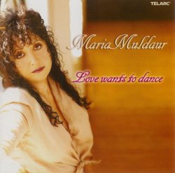 Maria Muldaur - Love Wants To Dance (2004)