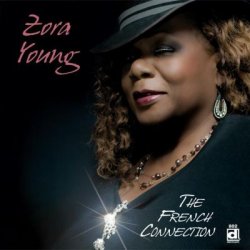 Zora Young - The French Connection (2009)