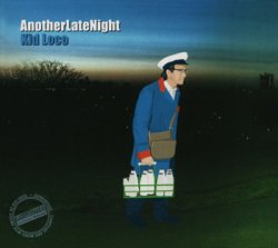 Kid Loco - AnotherLateNight: Kid Loco (2003)