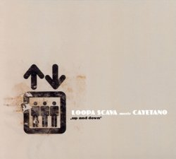 Loopa Scava meets Cayetano - Up and Down (2008)