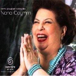 Nana Caymmi - Sem Poupar Coracao (2009)