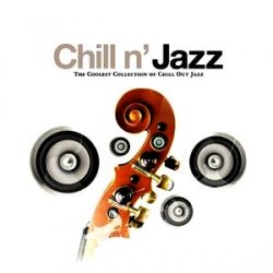 Chill N' Jazz The Coolest Collection Of Chill Out Jazz (2008)
