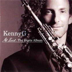 Kenny G - At Last... The Duets Album (2004)