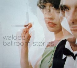 Waldeck - Ballroom Stories (2007)