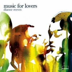 Dianne Reeves - Music For Lovers (2007)