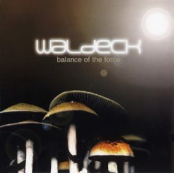 Waldeck - Balance Of The Force (1998)