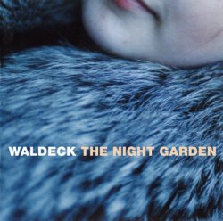 Waldeck - The Night Garden (2001)