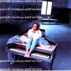 Gabrielle Goodman - Until We Love (1994)