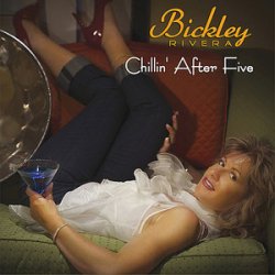 Bickley Rivera - Chillin' After Five (2010)