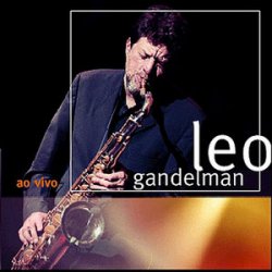 Leo Gandelman - Leo Gandelman Ao Vivo (2006)