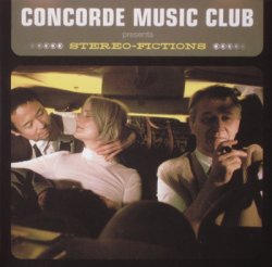 Concorde Music Club - Stereo-Fictions (2002)