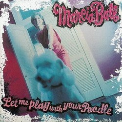 Marcia Ball - Let Me Play With Your Poodle (1997)