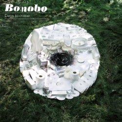 Bonobo - Days To Come (2006) 2CDs