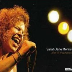 Sarah Jane Morris - After All These Years (2006) 2CDs