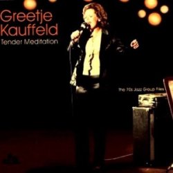 Greetje Kauffeld - Tender Meditation (2007)