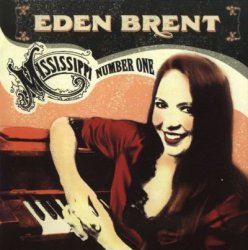 Eden Brent - Mississippi Number One (2008)