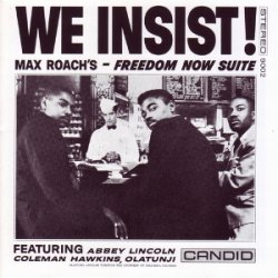 Max Roach & Abbey Lincoln - We Insist! Max Roach's Freedom Now Suite (1960)