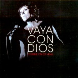 Vaya Con Dios - Comme On Est Venu... (2009)