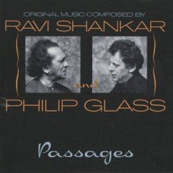 Ravi Shankar & Philip Glass - Passages (1990)