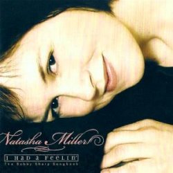Natasha Miller - I Had A Feelin' (2004)