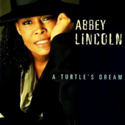 Abbey Lincoln - A Turtle's Dream (1995)