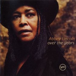 Abbey Lincoln - Over the Years (2000)
