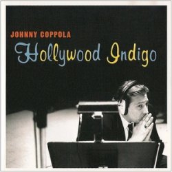 Johnny Coppola - Hollywood Indigo (2004)
