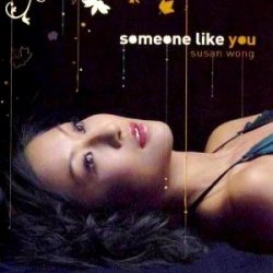 Susan Wong - Someone Like You (2008)
