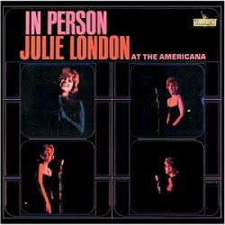 Julie London - In Person At The Americana (1964)