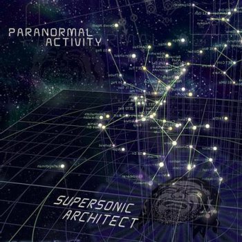 Paranormal Activity - Supersonic Architect (08.04.2010)