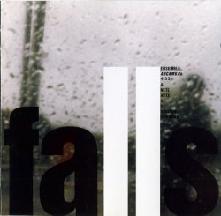 Алексей Айги (Alexei Aigui) и ансамбль 4'33" - Falls (1997)