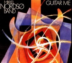Mikkel Nordso Band - Guitar Me (2007)