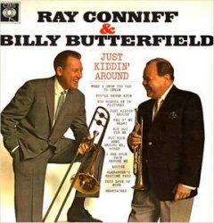 Ray Conniff & Billy Butterfield - Just Kiddin' Around (1963)