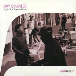 Ray Charles - Singin' the Blues with Soul (2009)