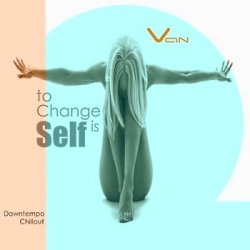 Van - To change is Self (2010)
