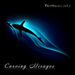 Chillbasics vol.1 - Carving Mirages (2010)