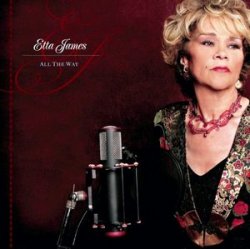 Etta James - All The Way (2006)