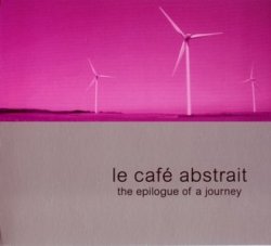 Le Caf&#233; Abstrait Volume 5 - The Epilogue Of A Journey (2006)