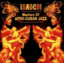 Saoco [Masters Of Afro-Cuban Jazz] (2001)