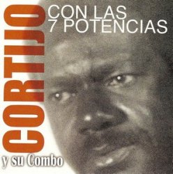 Cortijo Y Su Combo - Con Las 7 Potencias (1974)