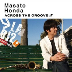 Masato Honda - Across the Groove (2008)