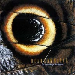 Dead Can Dance - A Passage In Time (1991)