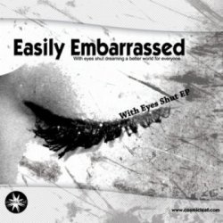 Easily Embarrassed - With Eyes Shut (2010)