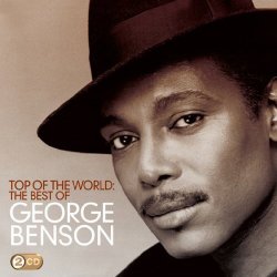 George Benson - Top Of The World: The Best Of George Benson (2010) 